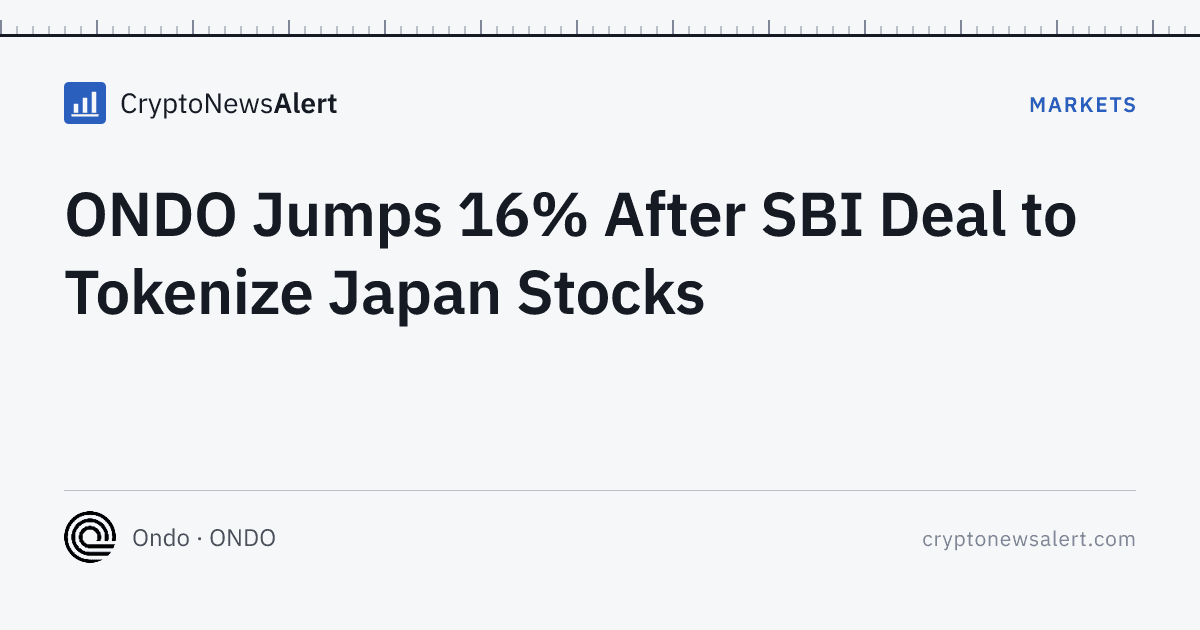 ONDO Jumps 16% After SBI Deal to Tokenize Japan Stocks — Markets · CryptoNewsAlert feature card