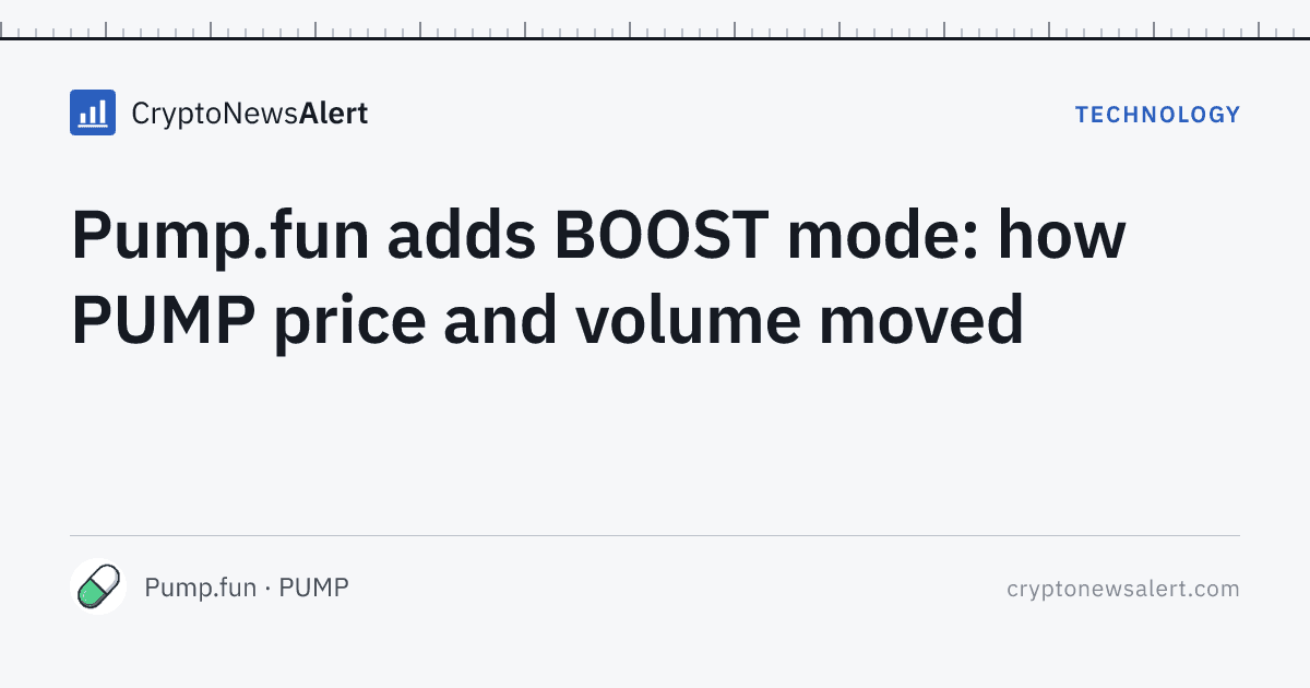 Pump.fun adds BOOST mode: how PUMP price and volume moved — Technology · CryptoNewsAlert feature card