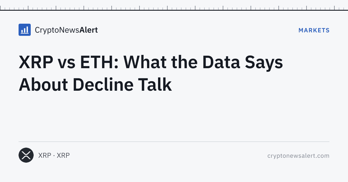 XRP vs ETH: What the Data Says About Decline Talk — Markets · CryptoNewsAlert feature card